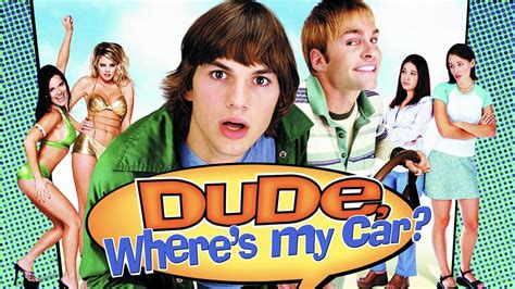 movies like dude where's my car
